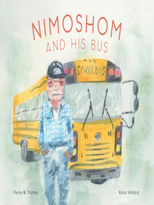 Title details for Nimoshom and His Bus by Penny M. Thomas - Available